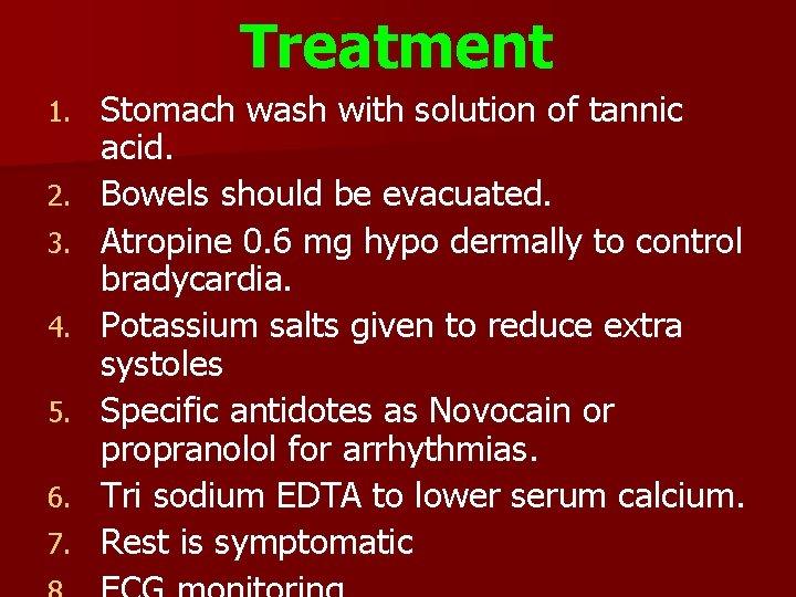 Treatment 1. 2. 3. 4. 5. 6. 7. Stomach wash with solution of tannic