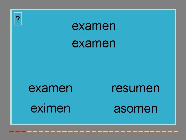 ? examen resumen eximen asomen 
