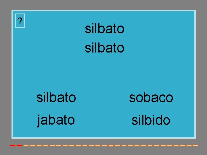 ? silbato sobaco jabato silbido 