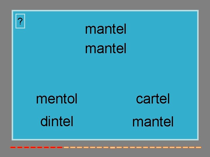 ? mantel mentol cartel dintel mantel 