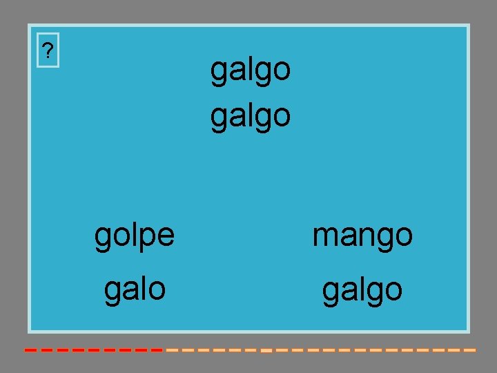 ? galgo golpe mango galgo 