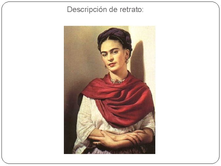 Descripción de retrato: 