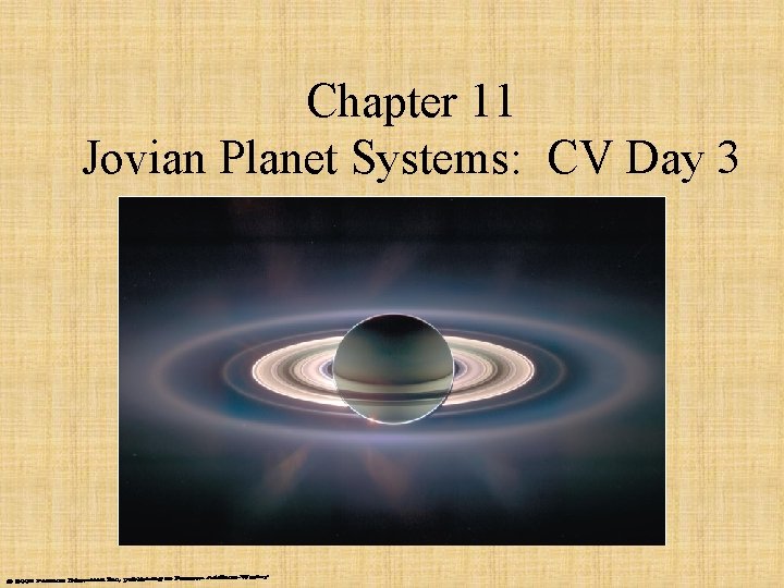 Chapter 11 Jovian Planet Systems: CV Day 3 