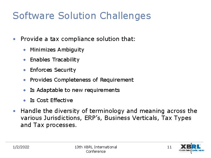 Software Solution Challenges • Provide a tax compliance solution that: • Minimizes Ambiguity • Software Solution Challenges • Provide a tax compliance solution that: • Minimizes Ambiguity •