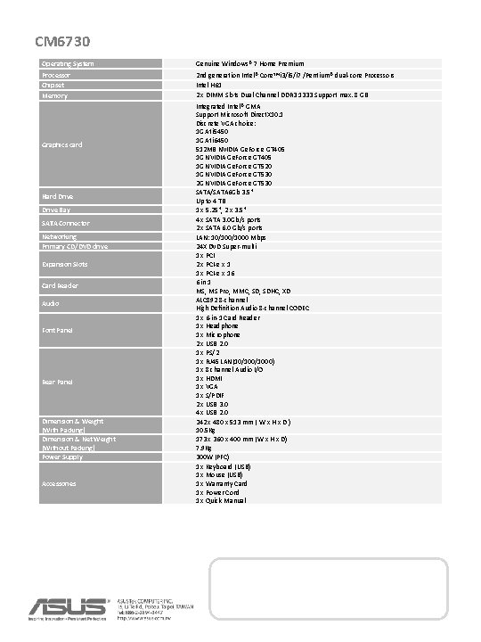 CM 6730 Operating System Genuine Windows® 7 Home Premium Processor Chipset Memory 2 nd