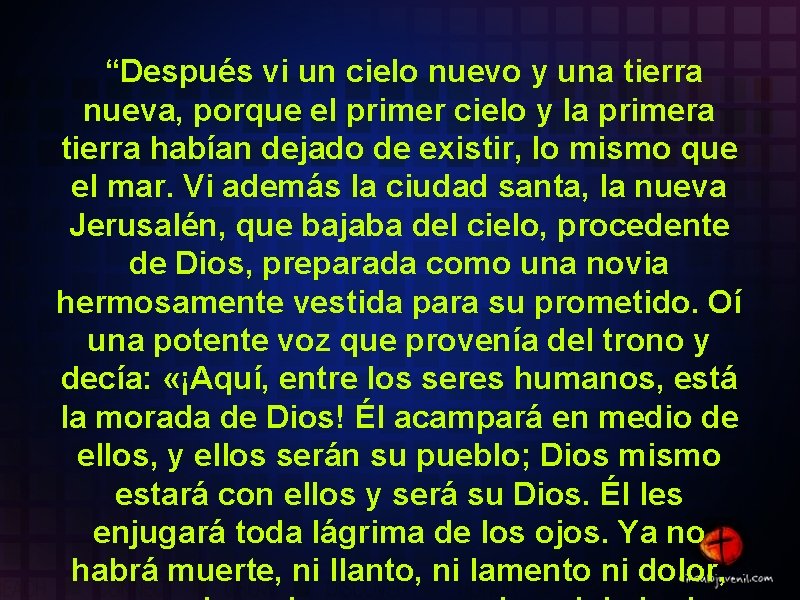 “Después vi un cielo nuevo y una tierra nueva, porque el primer cielo y “Después vi un cielo nuevo y una tierra nueva, porque el primer cielo y