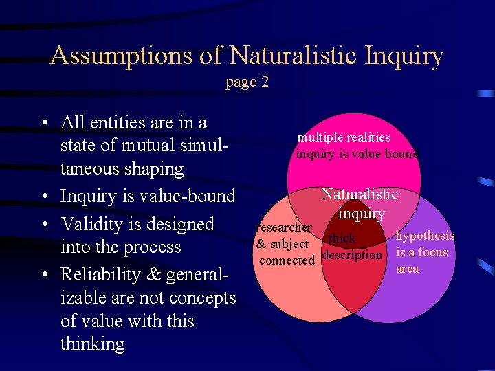 Assumptions of Naturalistic Inquiry page 2 • All entities are in a state of Assumptions of Naturalistic Inquiry page 2 • All entities are in a state of