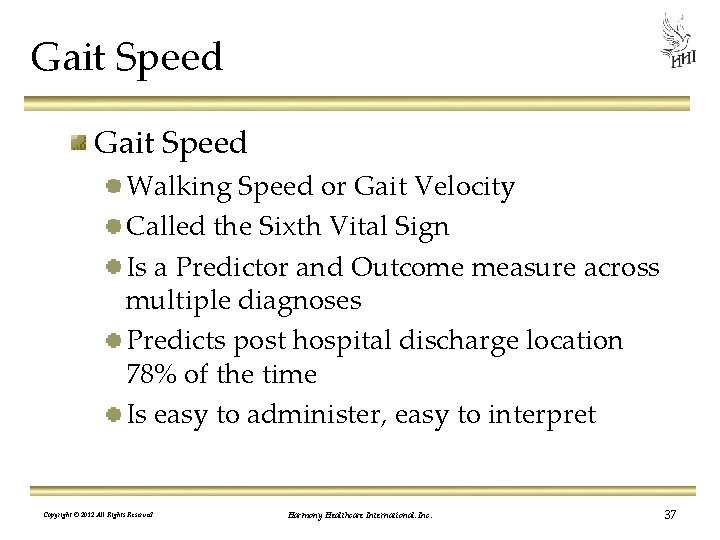Gait Speed Walking Speed or Gait Velocity Called the Sixth Vital Sign Is a