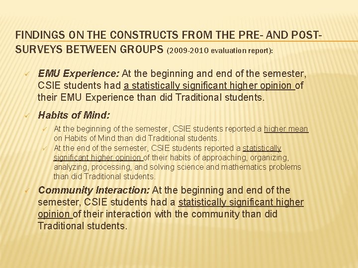FINDINGS ON THE CONSTRUCTS FROM THE PRE- AND POSTSURVEYS BETWEEN GROUPS (2009 -201 O FINDINGS ON THE CONSTRUCTS FROM THE PRE- AND POSTSURVEYS BETWEEN GROUPS (2009 -201 O
