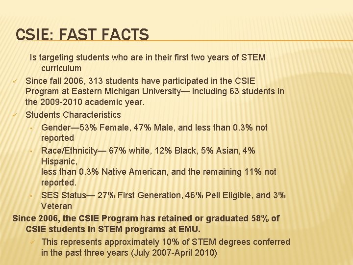CSIE: FAST FACTS Is targeting students who are in their first two years of CSIE: FAST FACTS Is targeting students who are in their first two years of
