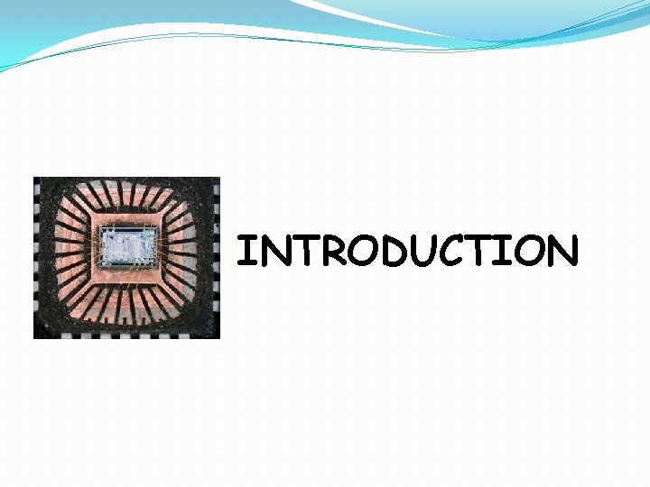 INTRODUCTION 