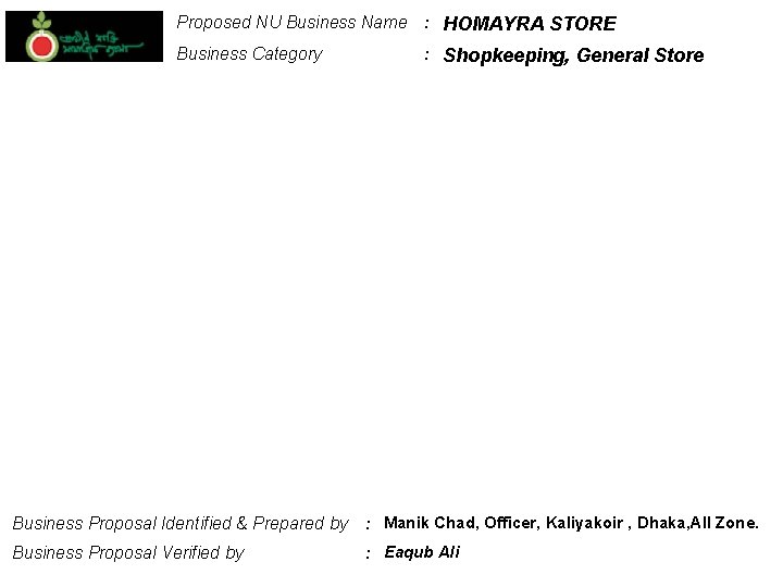 Proposed NU Business Name : HOMAYRA STORE Business Category : Shopkeeping, General Store Business