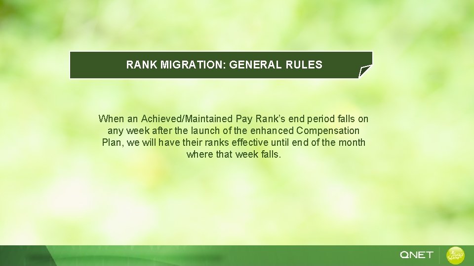 RANK MIGRATION: GENERAL RULES When an Achieved/Maintained Pay Rank’s end period falls on any