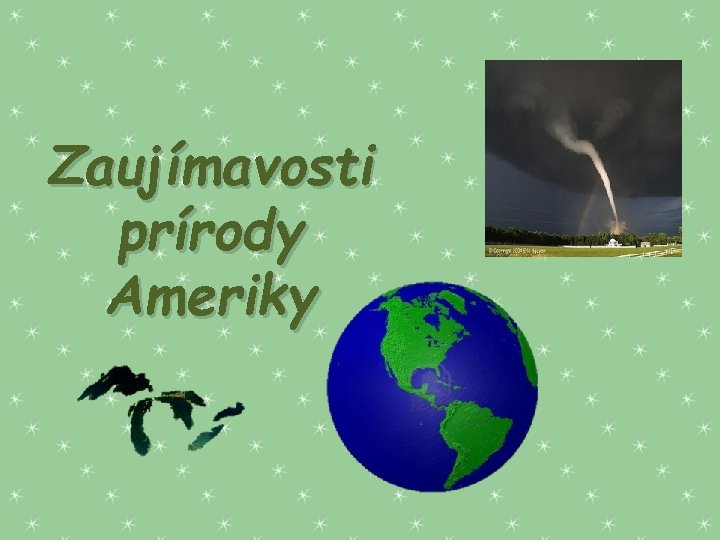 Zaujímavosti prírody Ameriky 