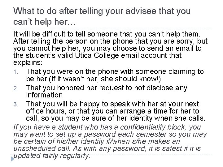 What to do after telling your advisee that you can’t help her… It will
