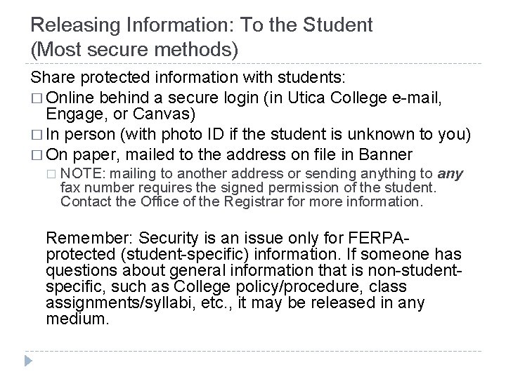Releasing Information: To the Student (Most secure methods) Share protected information with students: �