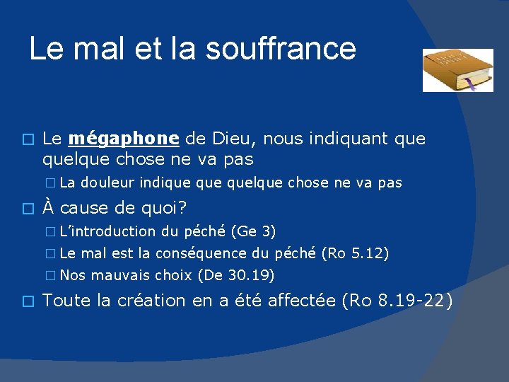 Le mal et la souffrance � Le mégaphone de Dieu, nous indiquant quelque chose