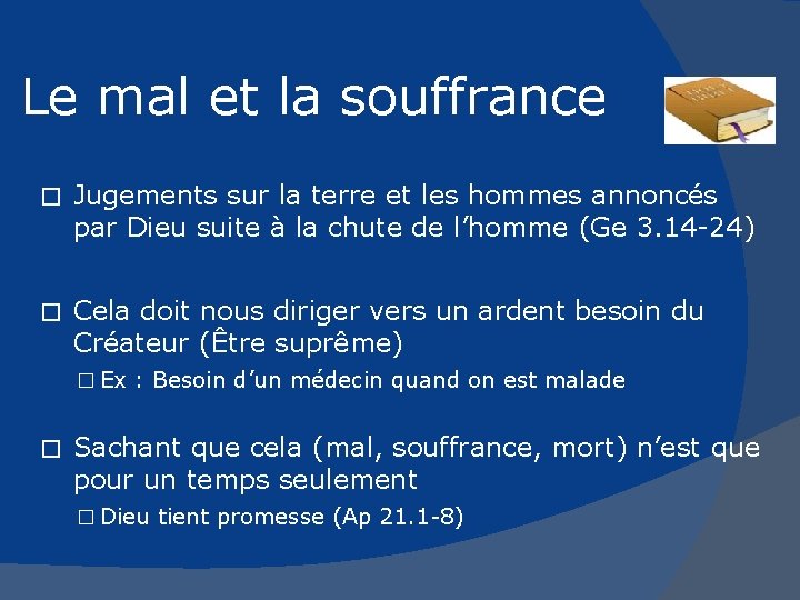 Le mal et la souffrance � Jugements sur la terre et les hommes annoncés