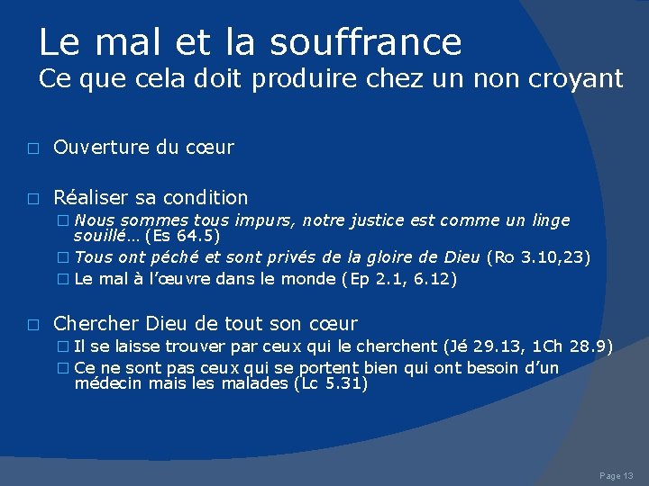 Le mal et la souffrance Ce que cela doit produire chez un non croyant