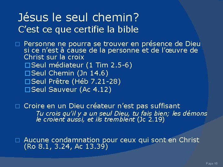 Jésus le seul chemin? C’est ce que certifie la bible � Personne ne pourra