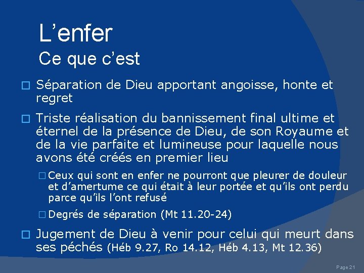L’enfer Ce que c’est � Séparation de Dieu apportant angoisse, honte et regret �