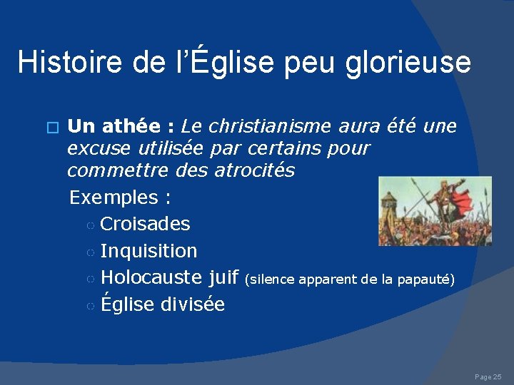 Histoire de l’Église peu glorieuse � Un athée : Le christianisme aura été une