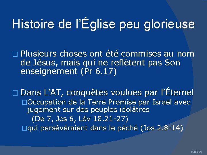 Histoire de l’Église peu glorieuse � Plusieurs choses ont été commises au nom de