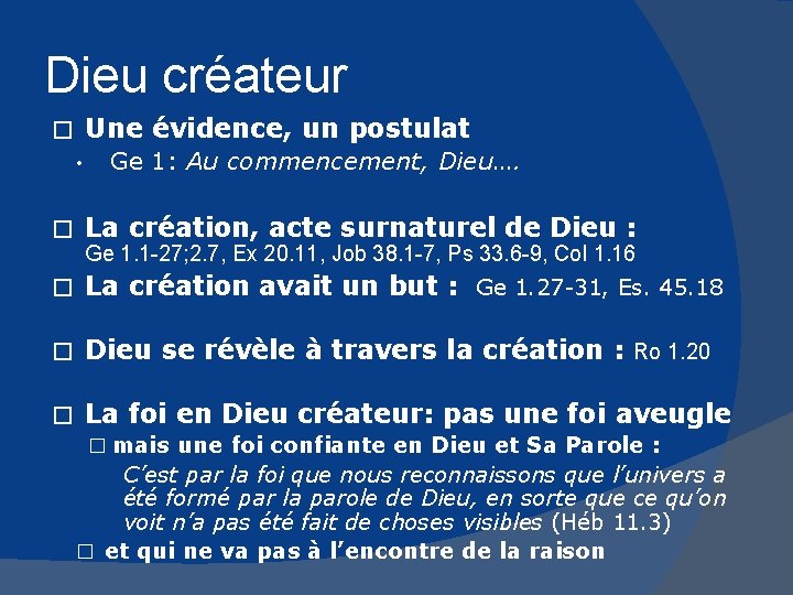 Dieu créateur Une évidence, un postulat � • � Ge 1: Au commencement, Dieu….