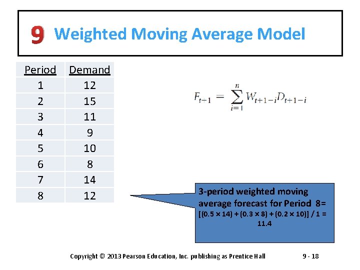 9 Weighted Moving Average Model Period 1 2 3 4 5 6 7 8