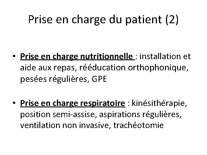 Prise en charge du patient (2) • Prise en charge nutritionnelle : installation et