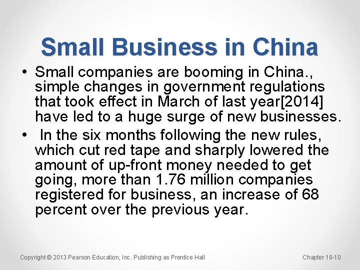 Small Business in China • Small companies are booming in China. , simple changes