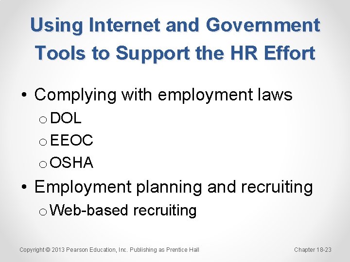 Using Internet and Government Tools to Support the HR Effort • Complying with employment