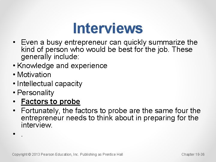 Interviews • Even a busy entrepreneur can quickly summarize the kind of person who