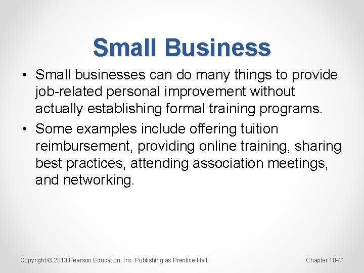 Small Business • Small businesses can do many things to provide job-related personal improvement