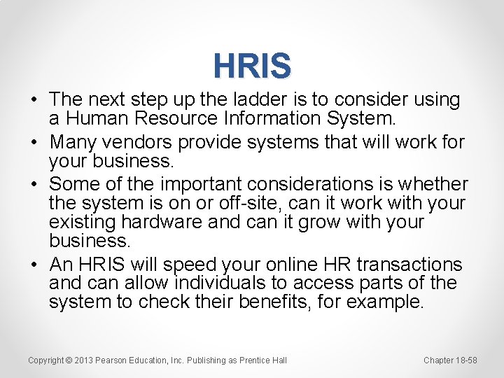 HRIS • The next step up the ladder is to consider using a Human