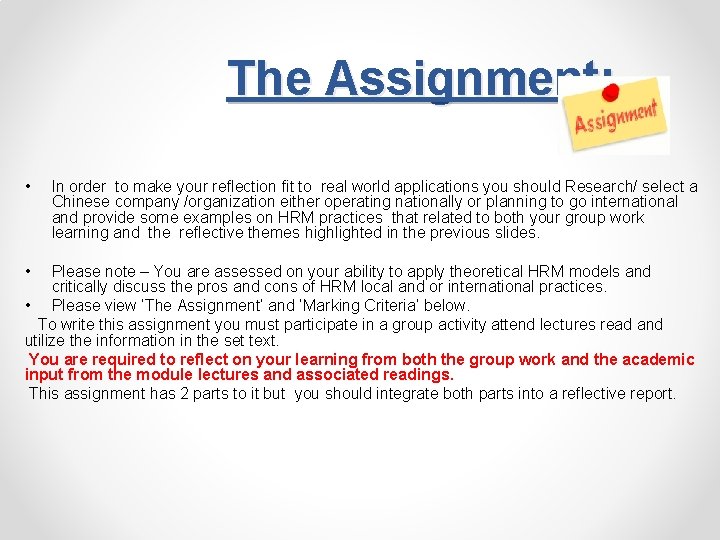 The Assignment: • • In order to make your reflection fit to real world