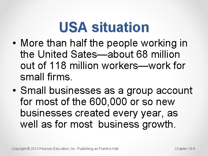 USA situation • More than half the people working in the United Sates—about 68