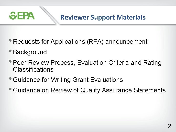 Reviewer Support Materials • Requests for Applications (RFA) announcement • Background • Peer Review