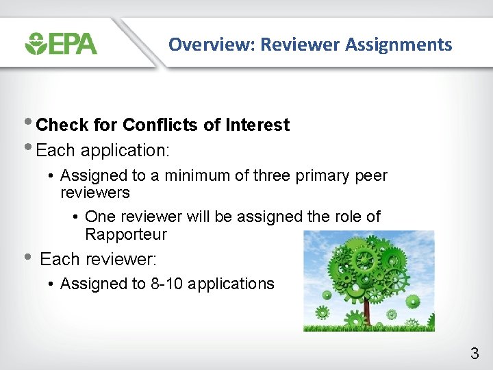 Overview: Reviewer Assignments • Check for Conflicts of Interest • Each application: • •