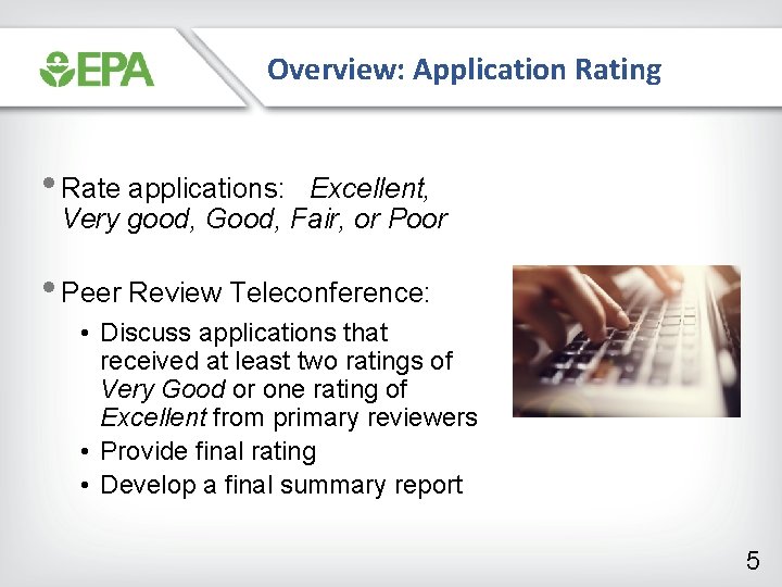 Overview: Application Rating • Rate applications: Excellent, Very good, Good, Fair, or Poor •