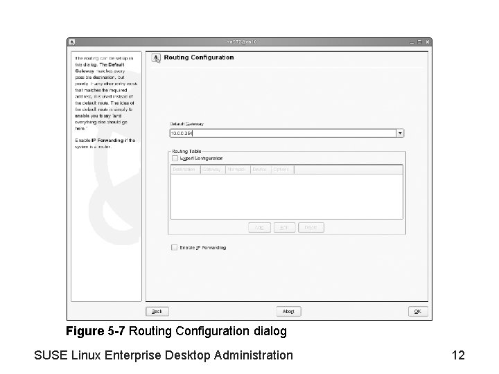 Figure 5 -7 Routing Configuration dialog SUSE Linux Enterprise Desktop Administration 12 