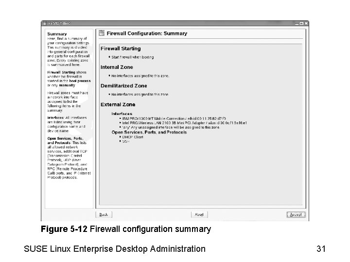 Figure 5 -12 Firewall configuration summary SUSE Linux Enterprise Desktop Administration 31 