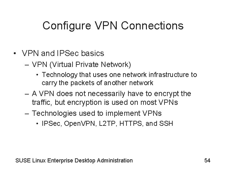 Configure VPN Connections • VPN and IPSec basics – VPN (Virtual Private Network) •