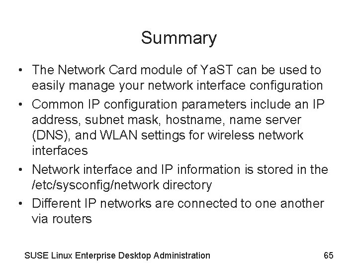 Summary • The Network Card module of Ya. ST can be used to easily