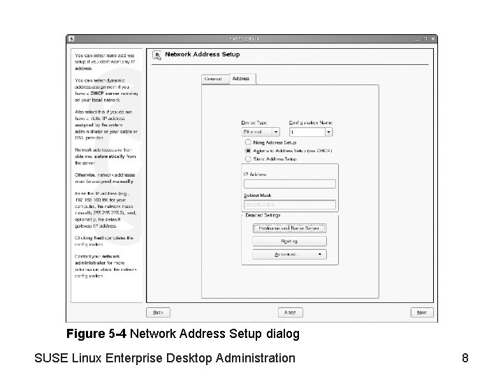Figure 5 -4 Network Address Setup dialog SUSE Linux Enterprise Desktop Administration 8 