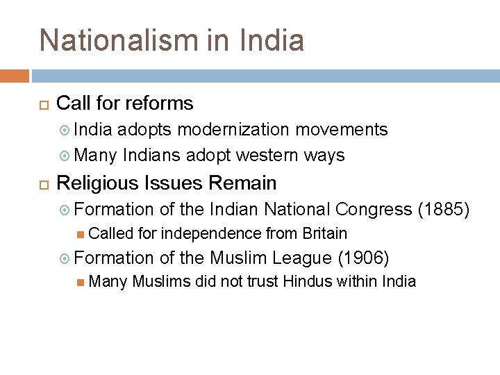 Nationalism in India Call for reforms India adopts modernization movements Many Indians adopt western