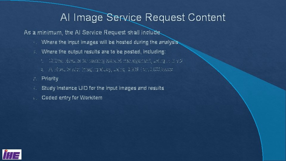 AI Image Service Request Content As a minimum, the AI Service Request shall include