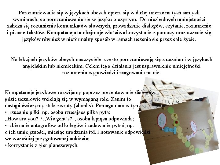 Porozumiewanie się w językach obcych opiera się w dużej mierze na tych samych wymiarach,