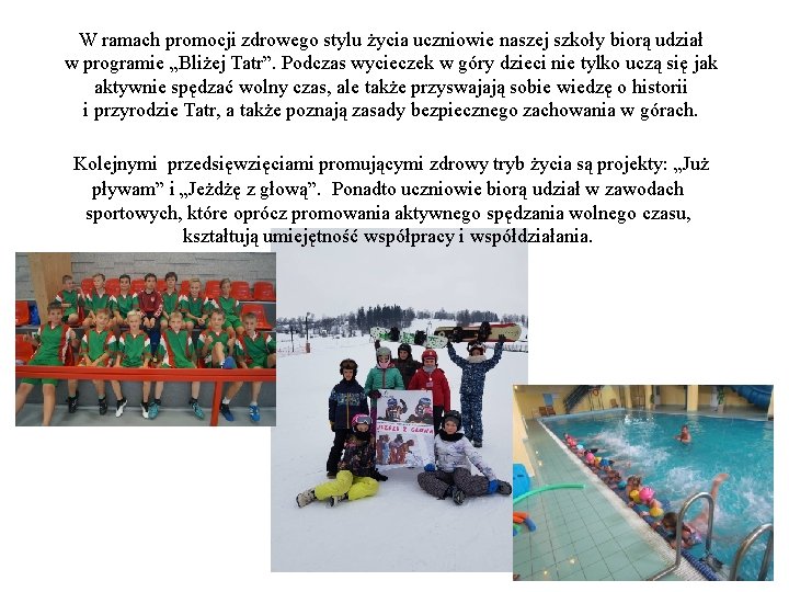 W ramach promocji zdrowego stylu życia uczniowie naszej szkoły biorą udział w programie „Bliżej W ramach promocji zdrowego stylu życia uczniowie naszej szkoły biorą udział w programie „Bliżej