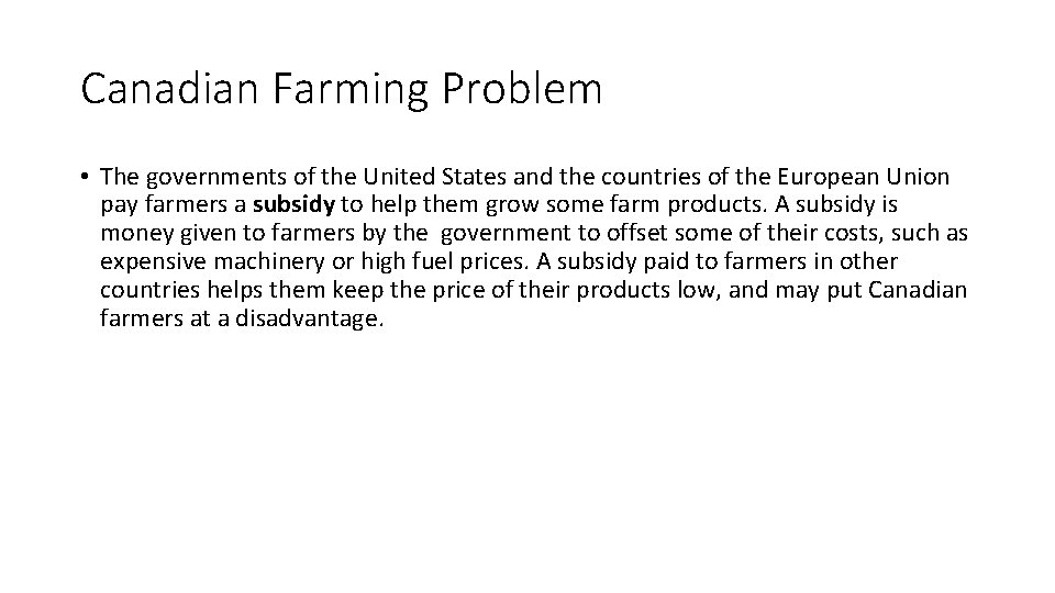 Canadian Farming Problem • The governments of the United States and the countries of